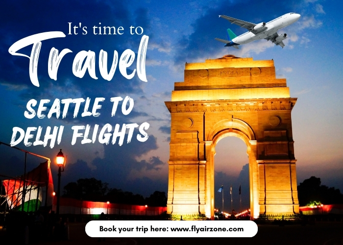 Seattle To Delhi Flights